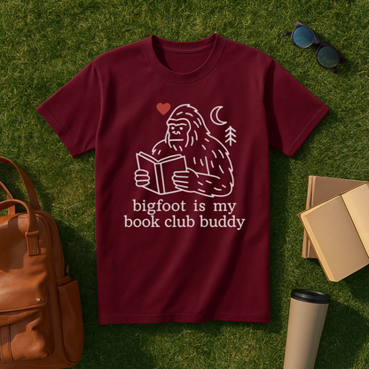 Bigfoot is My Book Club Buddy T-Shirt