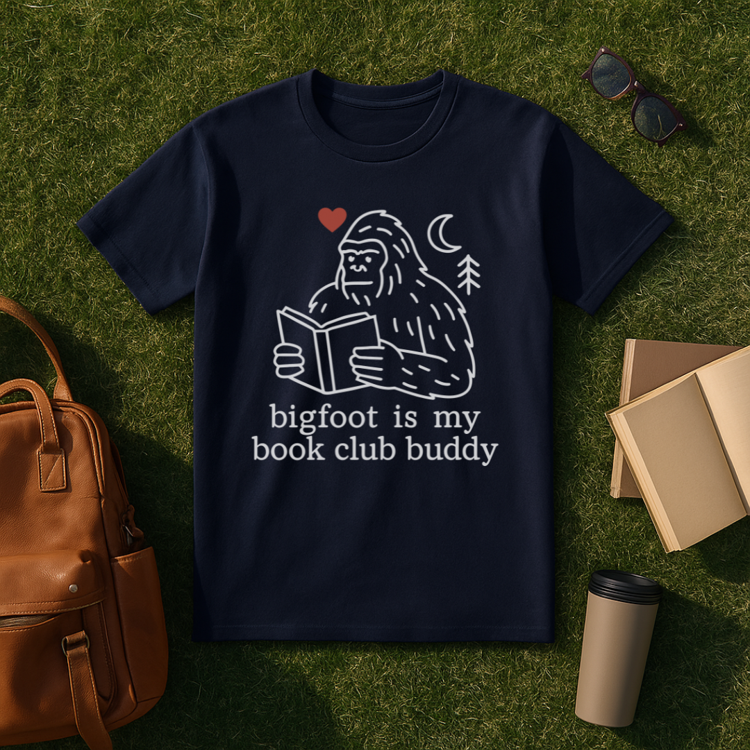 Bigfoot is My Book Club Buddy T-Shirt