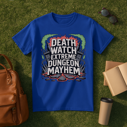 Death Watch Extreme Dungeon Mayhem T-Shirt