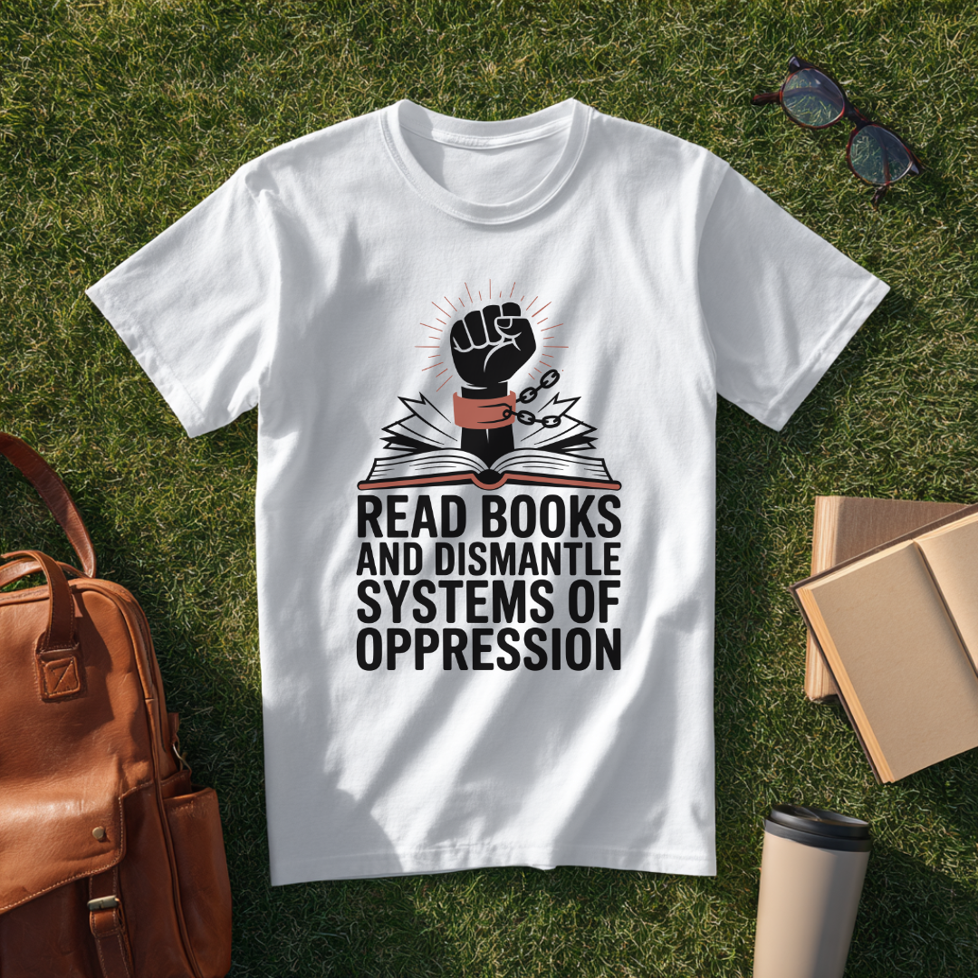 Dismantle Systems of Oppression T-Shirt