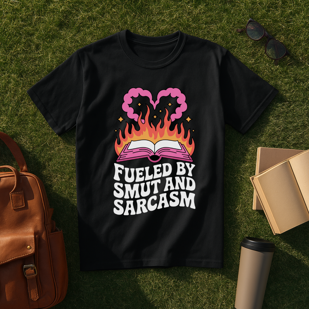 Fueled by Smut and Sarcasm T-Shirt