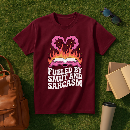 Fueled by Smut and Sarcasm T-Shirt