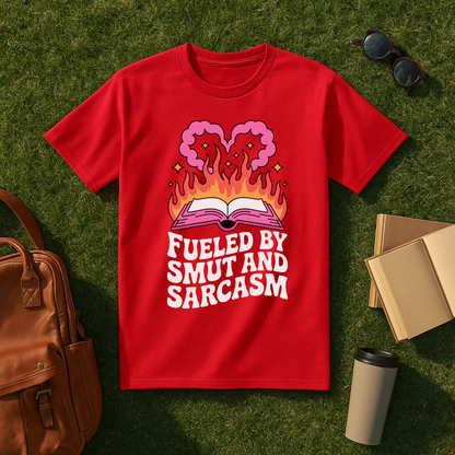 Fueled by Smut and Sarcasm T-Shirt