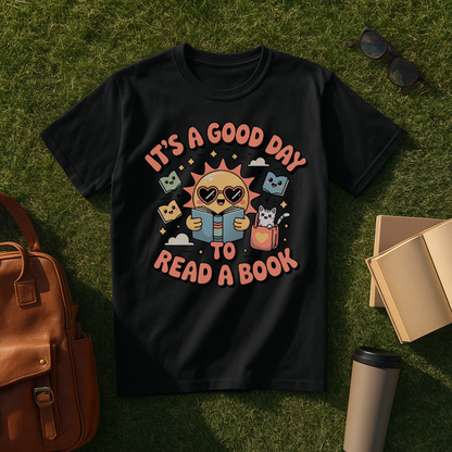 Good Day to Read a Book T-Shirt