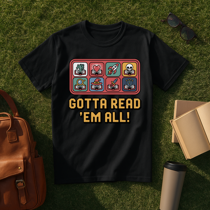 Gotta Read 'Em All T-Shirt
