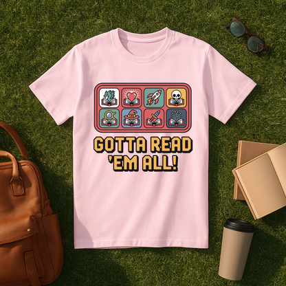 Gotta Read 'Em All T-Shirt