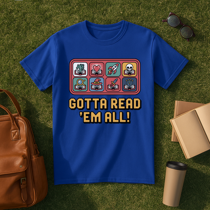Gotta Read 'Em All T-Shirt