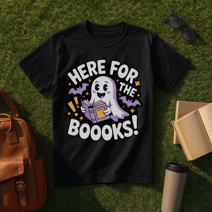 Here for the Boooks! T-Shirt