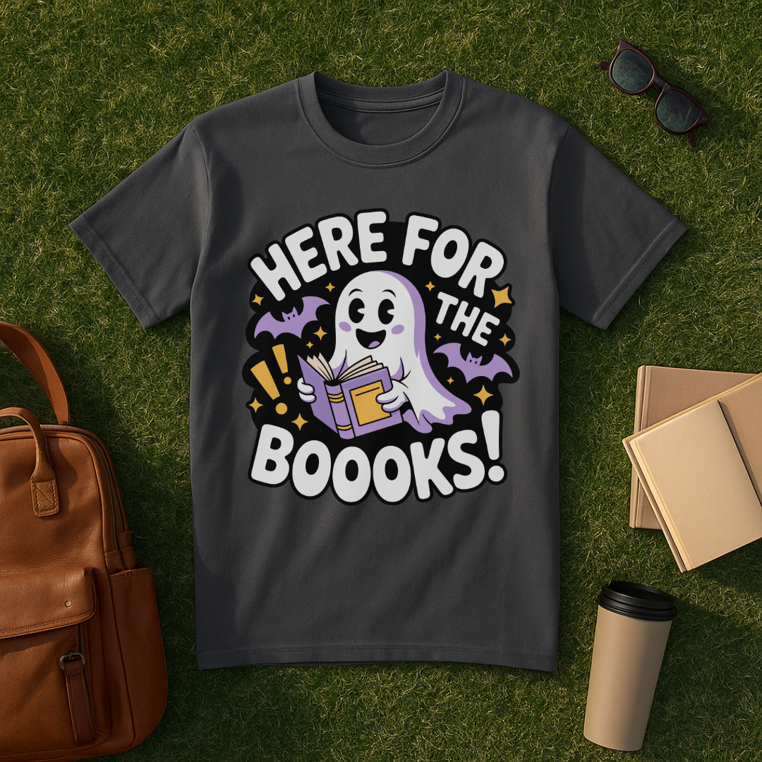 Here for the Boooks! T-Shirt