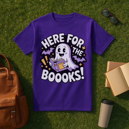 Here for the Boooks! T-Shirt