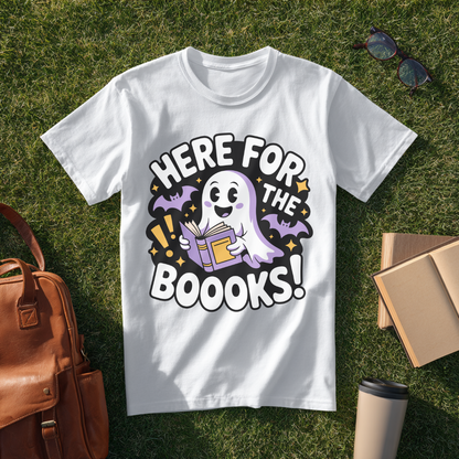 Here for the Boooks! T-Shirt