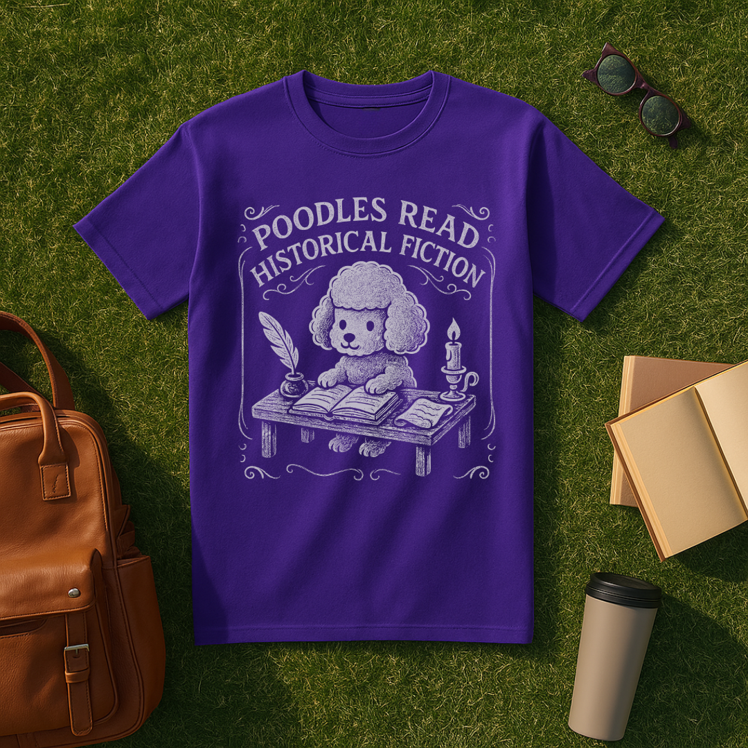 Historical Fiction Poodles T-Shirt
