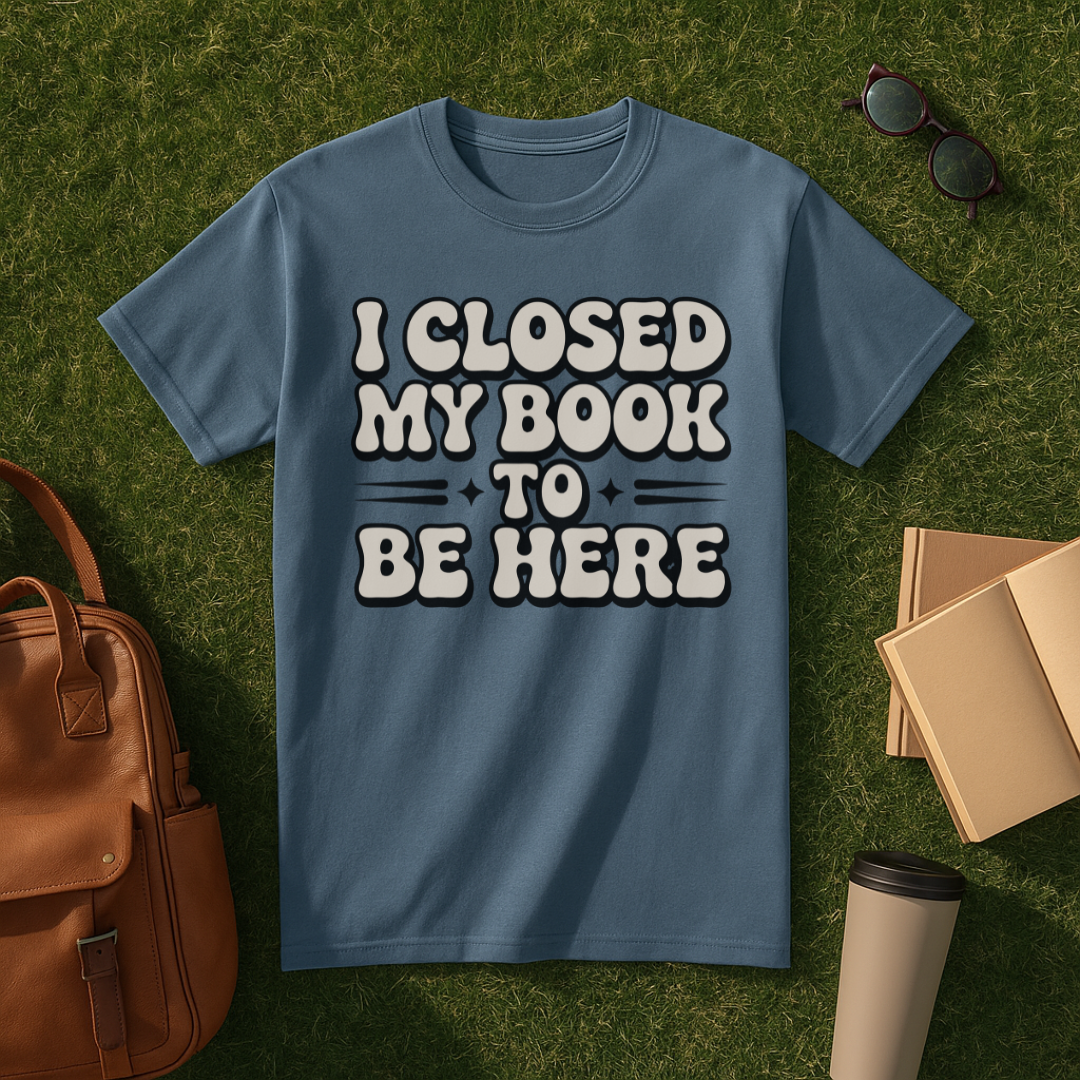 I Closed My Book to Be Here Retro T-Shirt