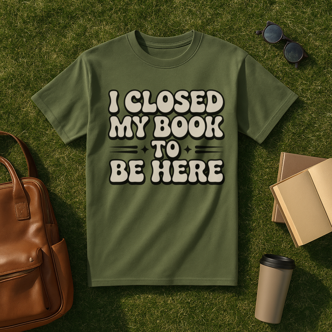 I Closed My Book to Be Here Retro T-Shirt