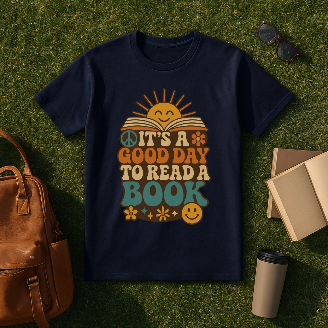 It’s a Good Day to Read a Book T-Shirt