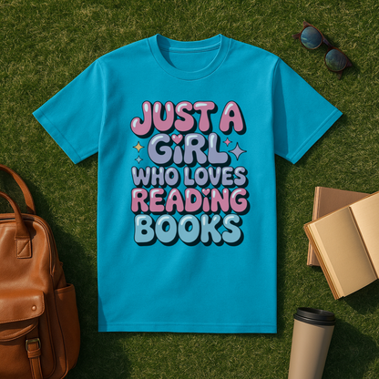Just a Girl T-Shirt