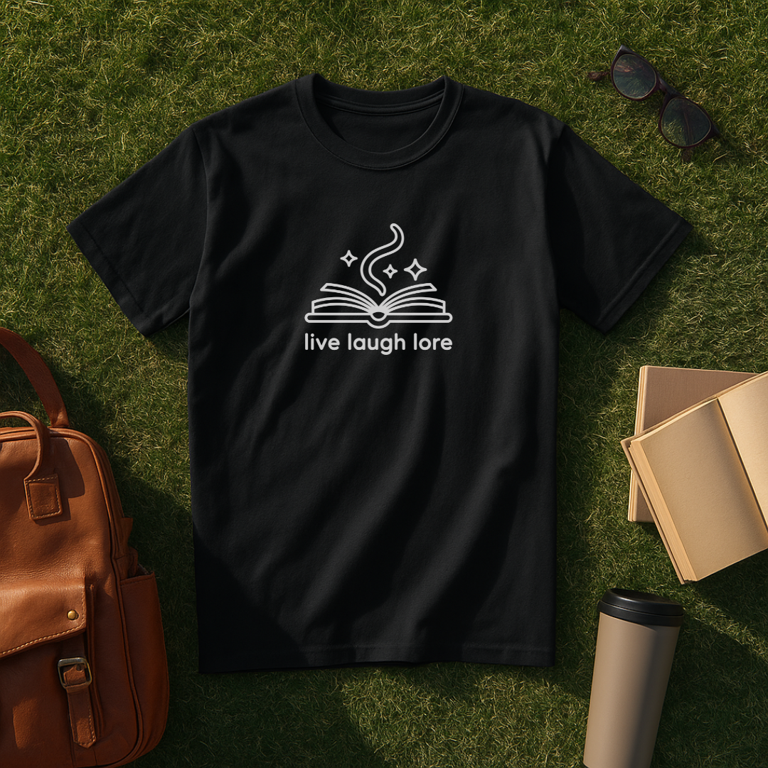 Live Laugh Lore T-Shirt