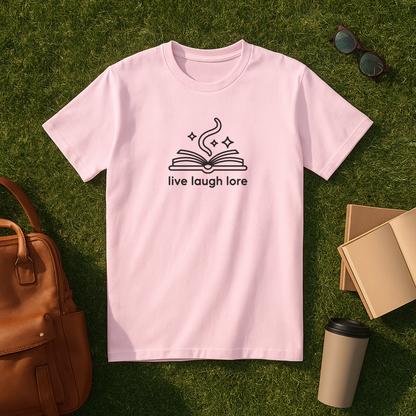 Live Laugh Lore T-Shirt