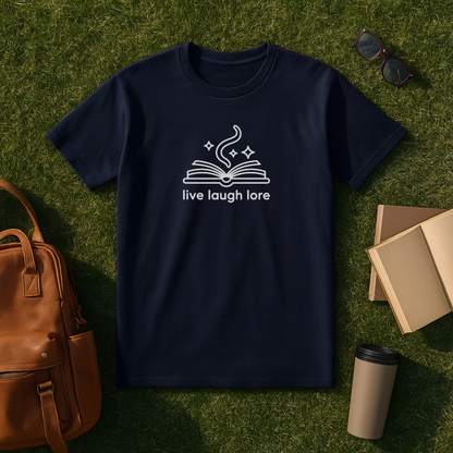 Live Laugh Lore T-Shirt