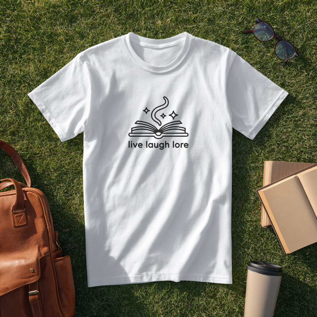 Live Laugh Lore T-Shirt
