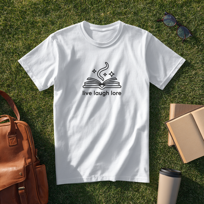Live Laugh Lore T-Shirt