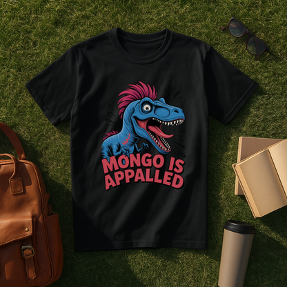 Mongo is Appalled T-Shirt