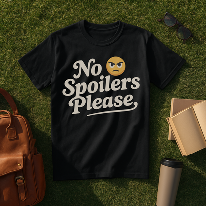 No Spoilers Please T-Shirt