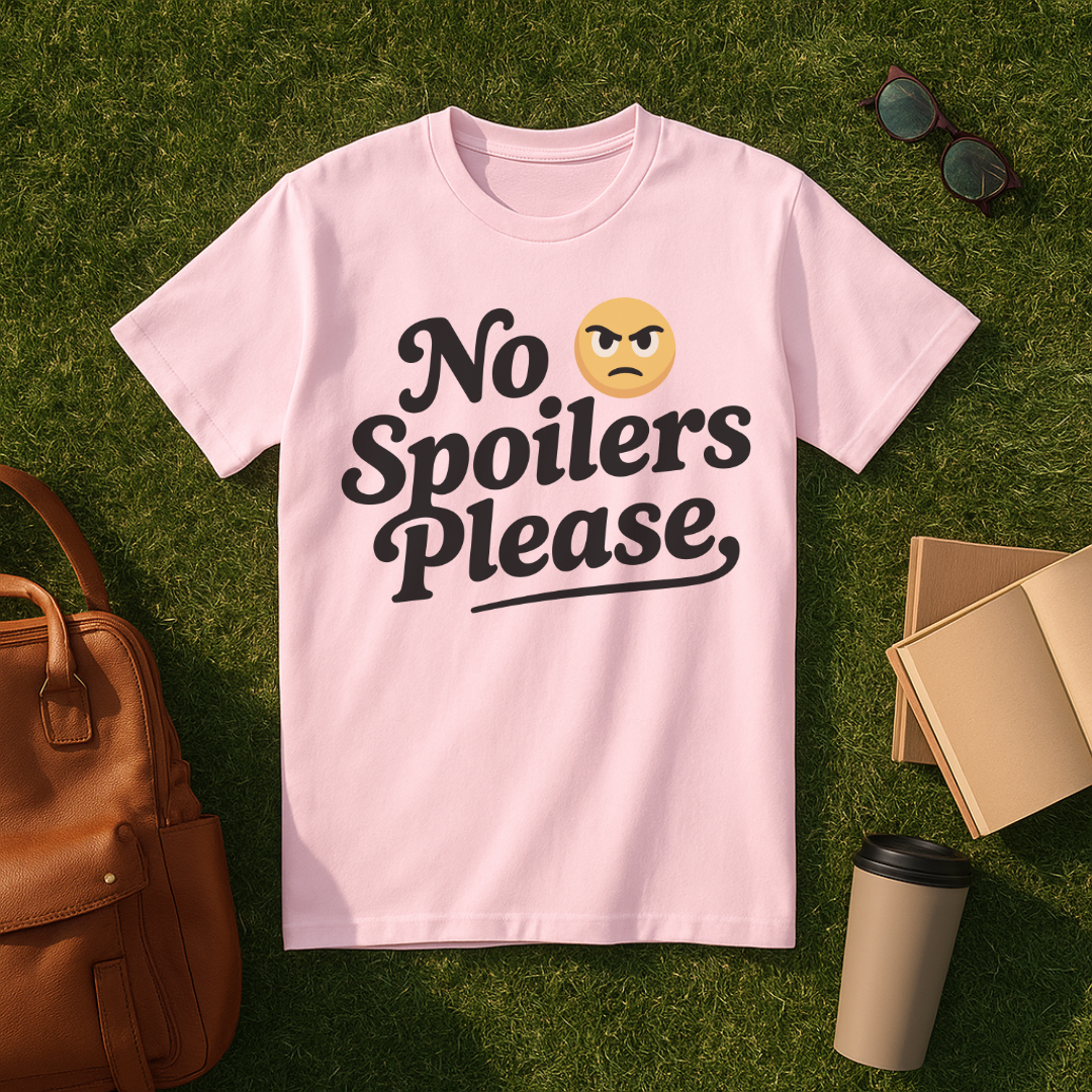 No Spoilers Please T-Shirt