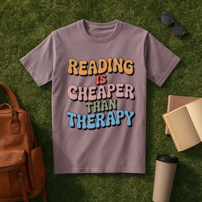 Reading is Cheaper than Therapy T-Shirt
