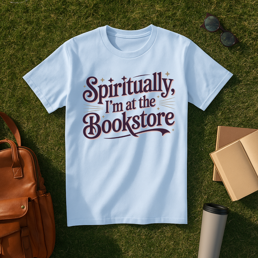 Spiritually, I'm at the Bookstore T-Shirt