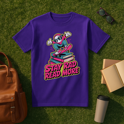 Stay Rad, Read More T-Shirt