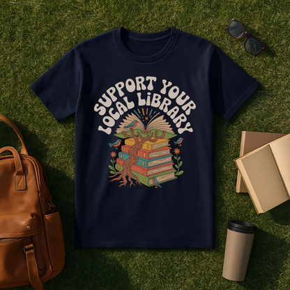 Support Your Local Library T-Shirt
