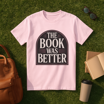 The Book Was Better Gothic T-Shirt
