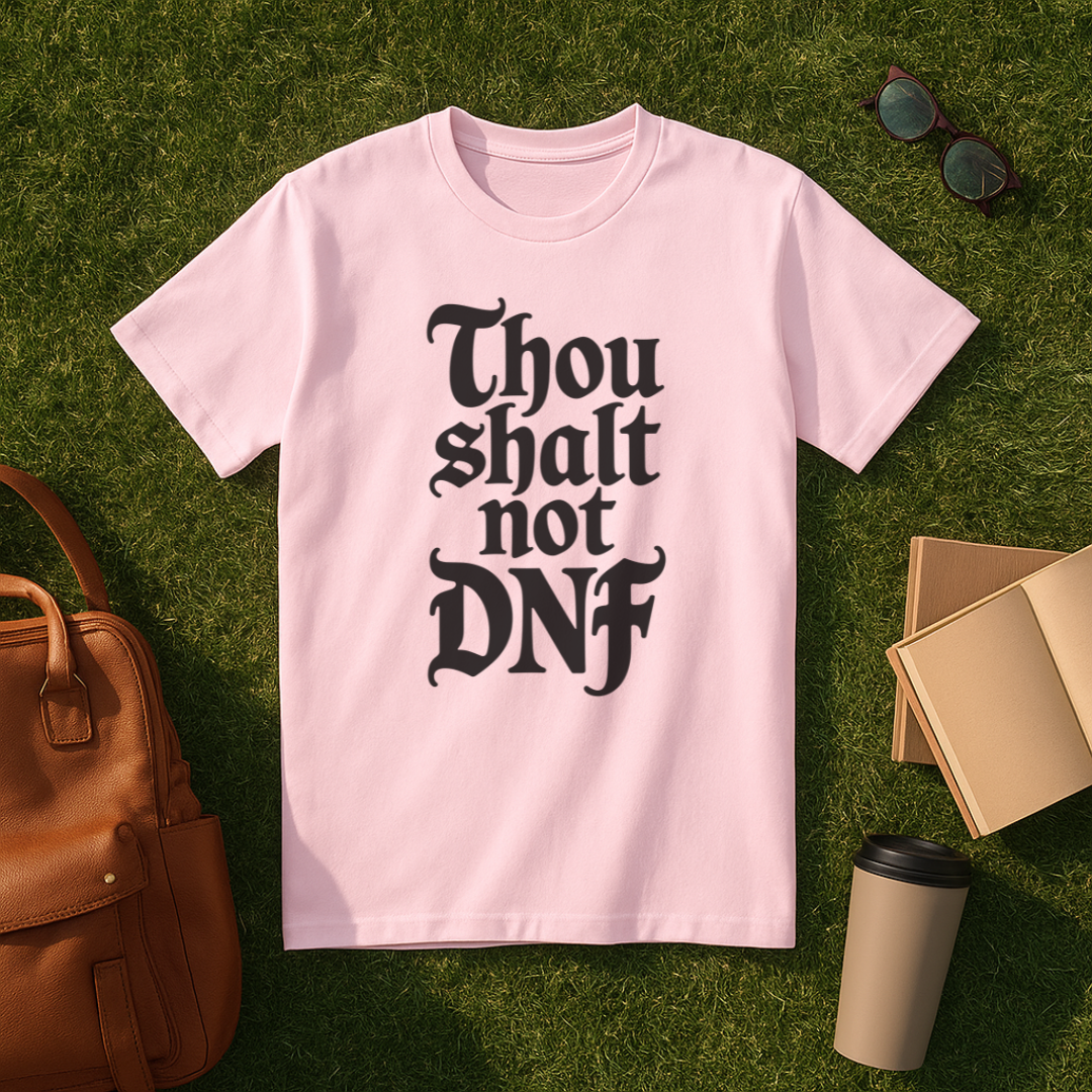 Thou Shalt Not DNF T-Shirt