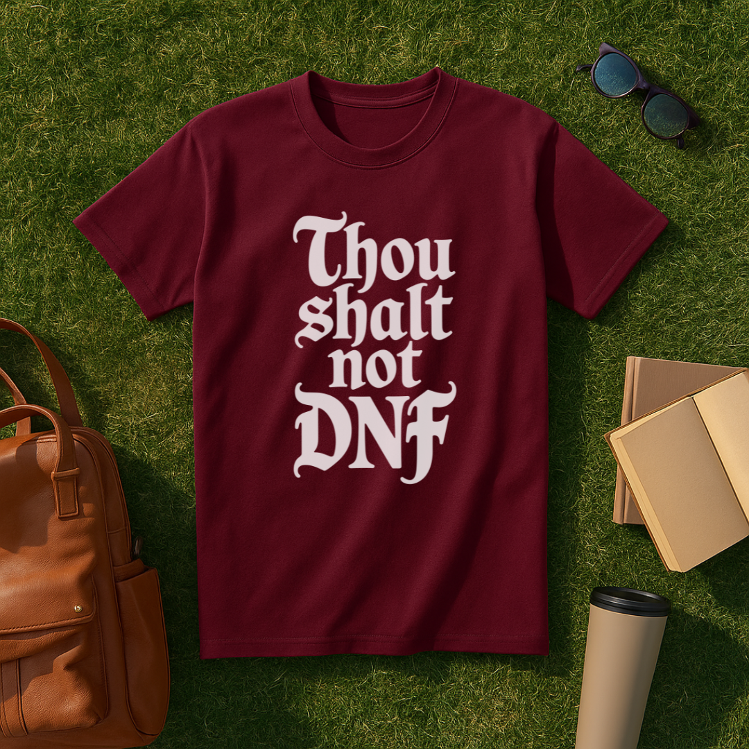 Thou Shalt Not DNF T-Shirt